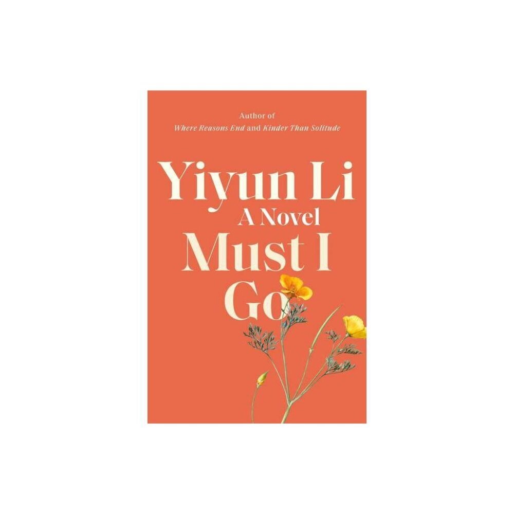 Must I Go (Hardcover) by Yiyun Li